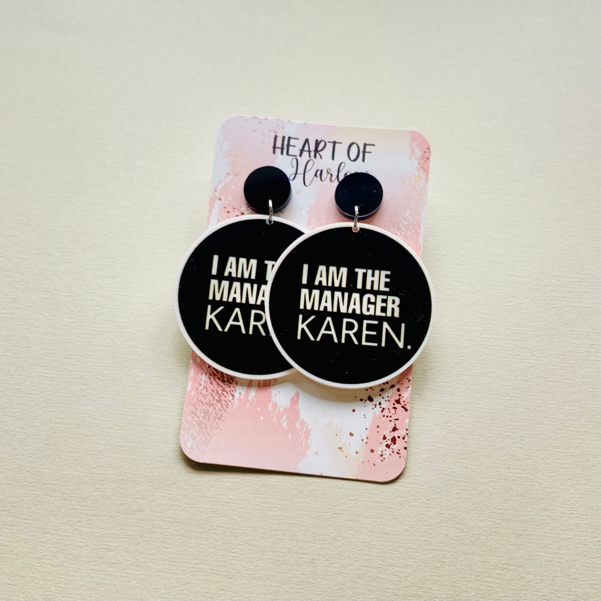 I Am The Manager, Karen Dangle Earrings