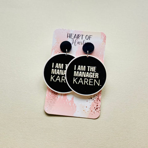 I Am The Manager, Karen Dangle Earrings
